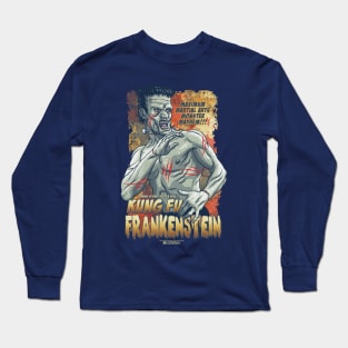 Kung Fu Frankenstein! Long Sleeve T-Shirt